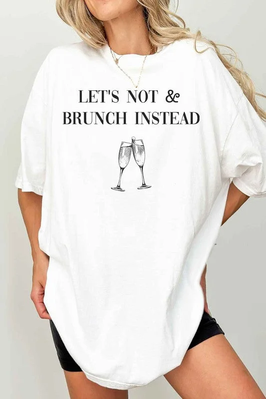 LET'S NOT AND BRUNCH INSTEAD OVERSIZED GRAPHIC TEE